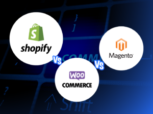 Shopify vs WooCommerce vs Magento
